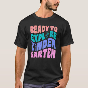 Camiseta Primeiro Dia Do Jardim De Infância Pronto Para Exp