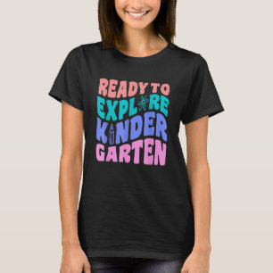 Camiseta Primeiro Dia Do Jardim De Infância Pronto para Exp