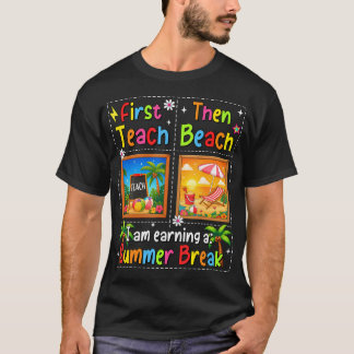 Camiseta Primeiro Ensine, Depois Praia, Último Dia de Aula 