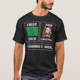 Camiseta Primeiro Ensino Depois Do Natal Estou Ganhando Um