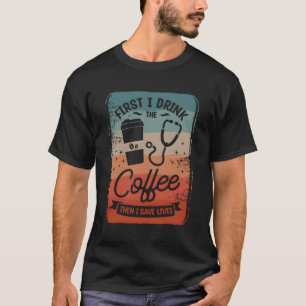 Camiseta Primeiro Eu Bebo Café E Depois Guardo Lives Caffei