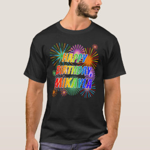 Camiseta Primeiro nome "MIKAYLA", Diversão "FELIZ ANIVERSÁR