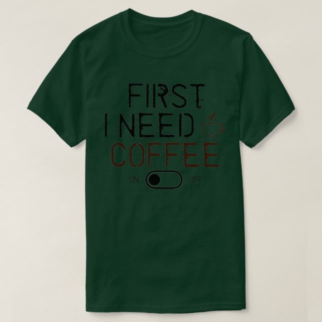 Camiseta PRIMEIRO PRECISO DE Café CAFÉ (Frente do Design)