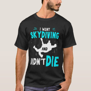 Camiseta Primeiro Salto de Paraquedas Engraçado Não Morreu