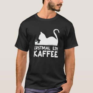 Camiseta Primeiro um café Gato Hobby Cota Alemã
