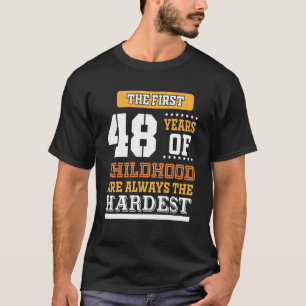 Camiseta Primeiros 48 Anos Da Infância