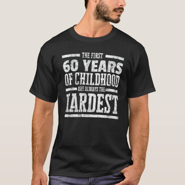 Camiseta Primeiros 60 anos de infância sempre o Shi o mais (Frente)