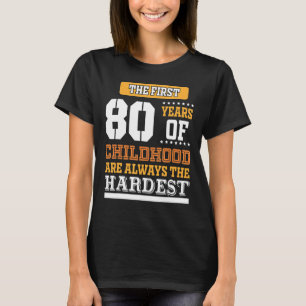 Camiseta Primeiros 80 Anos De Infância