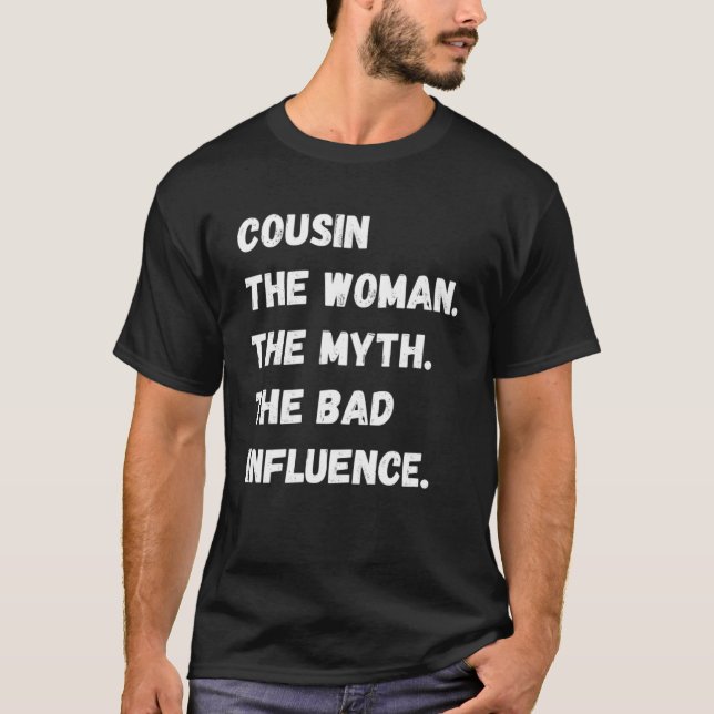 Camiseta Primo A Mulher O Mito A Má Influência (Frente)