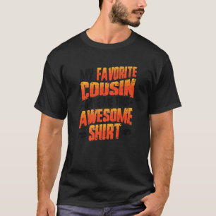 Camiseta Primo Dia Meu Primo Favorito Me Deu Este Awesom