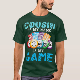 Camiseta Primo É Meu Nome Bingo É Meu Jogo Feliz Pai Da