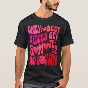 Camiseta Primo mais velho apenas as sobrinhas são promovida