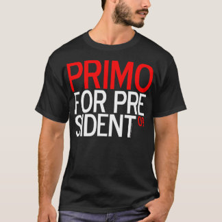 CAMISETA PRIMO PARA O PRESIDENTE 09