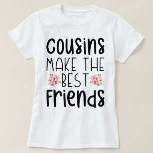 Camiseta Primos Façam Os Melhores Amigos Flores Aniversário