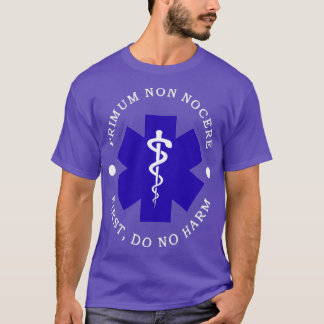 Camiseta Primum Non Nocere First Do No Harm