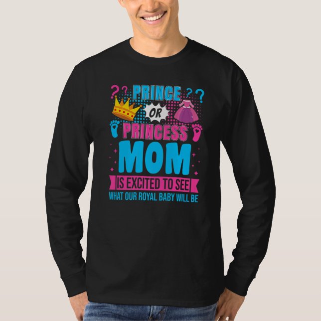 Camiseta Prince or Princess Mom Baby Gender Reveal Party (Frente)