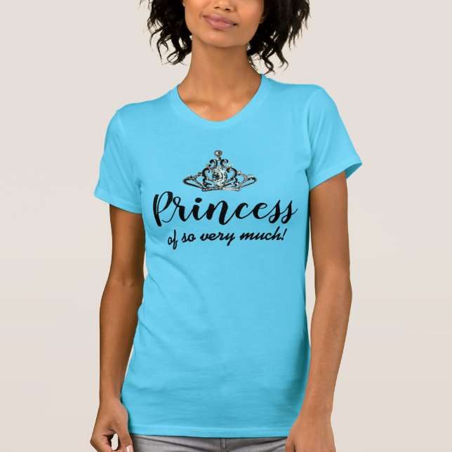 Camiseta "Princesa de tanto!" Tiara T-Shirt (Frente)