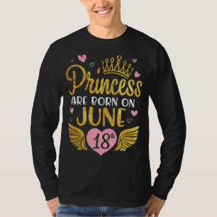 Camiseta Princesa É Nascer Em 18 De Junho Feliz Aniversário