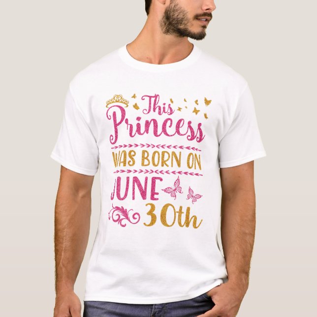 Camiseta Princesa Era Nascer Em June 30 (Frente)