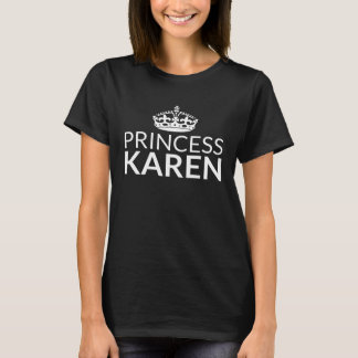 Camiseta Princesa Karen Sarcastic cita o Meme Karens