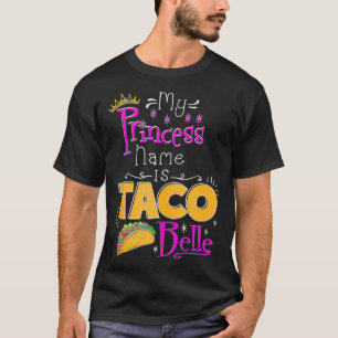 Camiseta Princesa Meu Nome Princesa É Taco Belle Taco Love