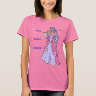 Camiseta Princesa T-shirt: Quem precisa de um príncipe?