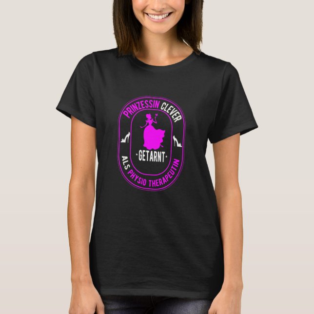 Camiseta Princess Clever Disguised as a Physiotherapist (Frente)