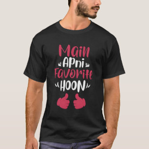 Camiseta Principal Apni Favorito Hoon Desi Bollywood Shaadi