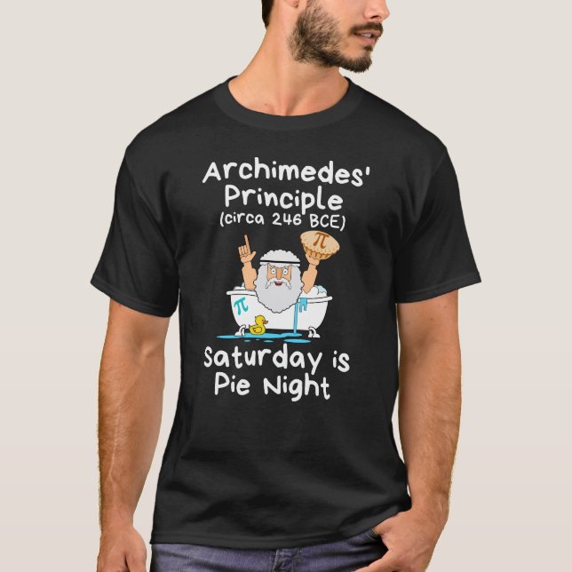 Camiseta Princípio de Arquimedes - Sábado é Noite do Pie. (Frente)