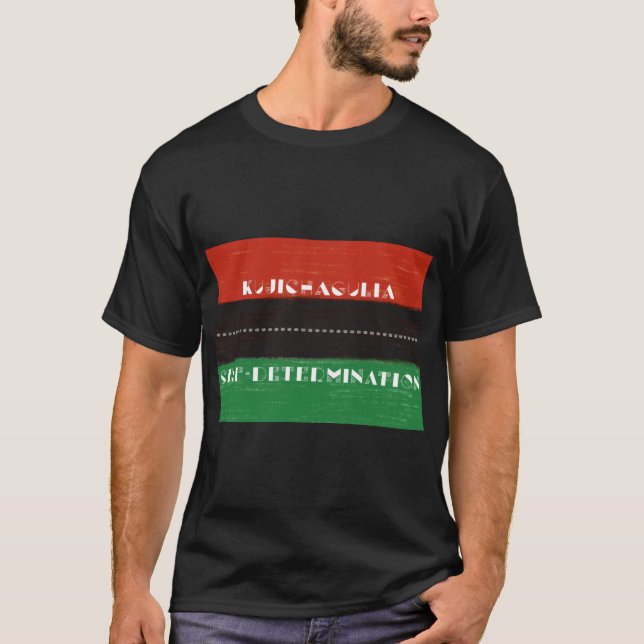 Camiseta Princípio de Kwanzaa Autodeterminação de Kujichagu (Frente)
