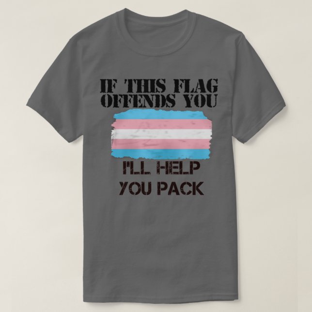 Camiseta Prioridade Trans Se Este Sinalizador Ofender Você  (Frente do Design)
