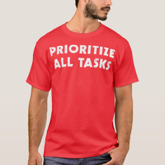Camiseta Priorizar todas as tarefas