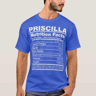 Camiseta Priscilla Nutrition Facts Priscilla Name Birthday