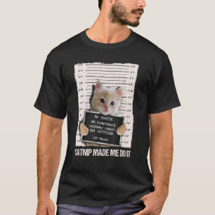 Camiseta Prisões De Gato Maus Me Fez Fazer Prisioneiro