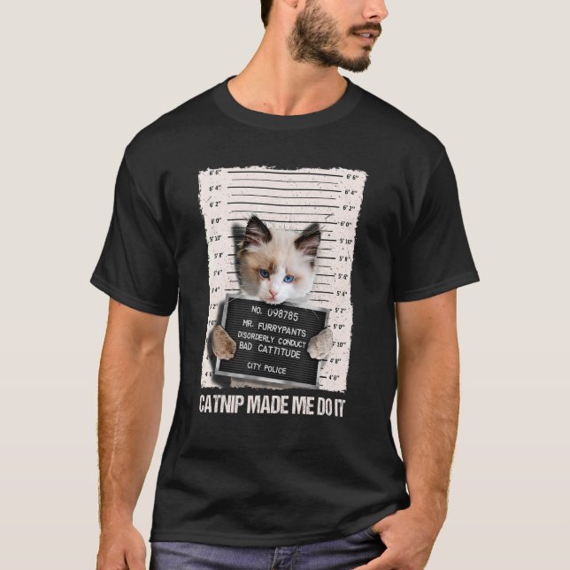 Camiseta Prisões De Gato Maus Me Fez Fazer Prisioneiro (Frente)