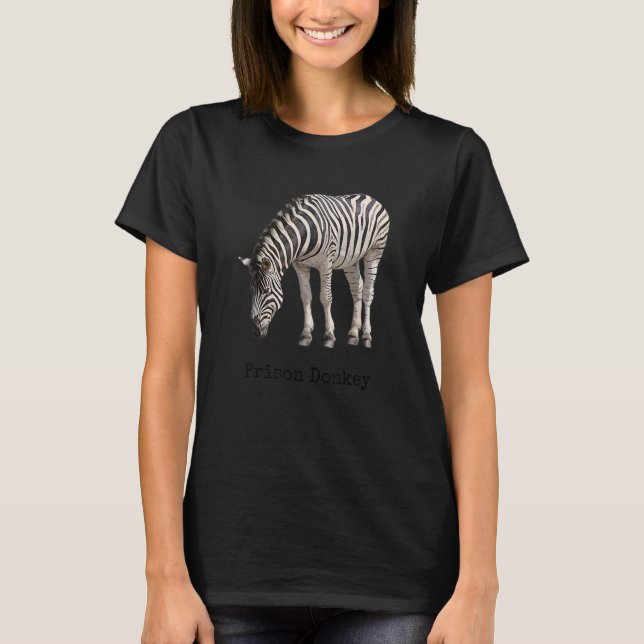 Camiseta Prison Donkey Zebra Errado Piada de Nome Animal (Frente)