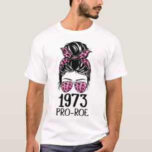 Camiseta Pro 1973 Roe Pro Choice 1973 Direitos Da Mulher Fe