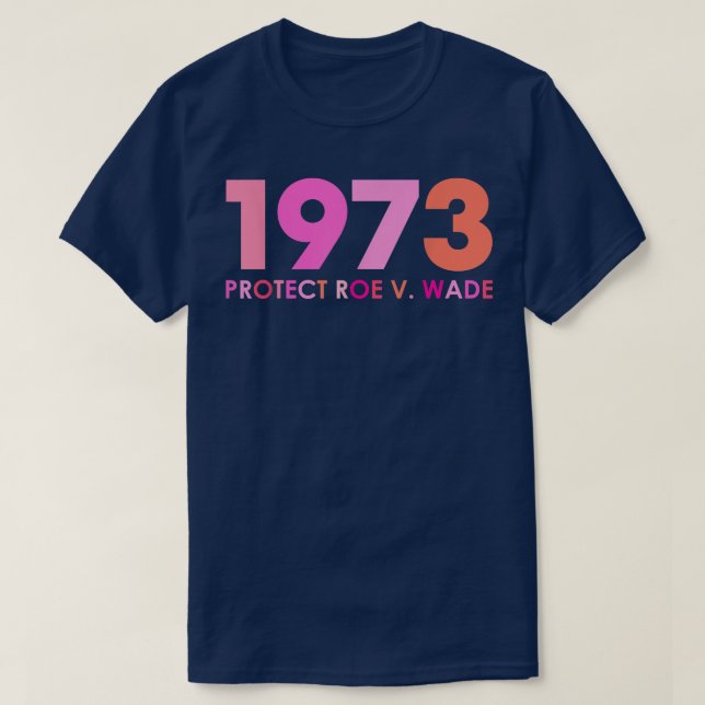 Camiseta Pro 1973 Roe Pro Choice 1973 Direitos femininos Fe (Frente do Design)