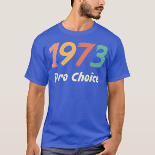 Camiseta Pro Choice 1973 Mulheres Direitos Feministas Vinta