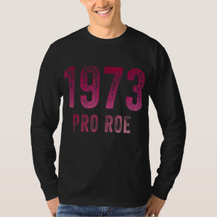 Camiseta Pro Choice 1973 Proteger Roe contra Mulheres Mães