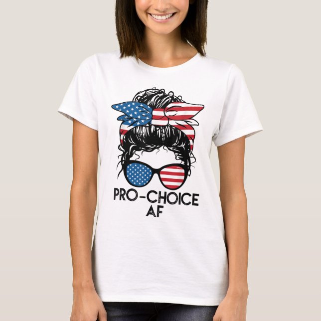 Camiseta Pro Choice AF Messaging Bun EUA Sinalizador Reprod (Frente)