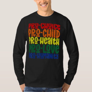 Camiseta Pro Choice Pro Child Pro Health Pro Love Pro Human