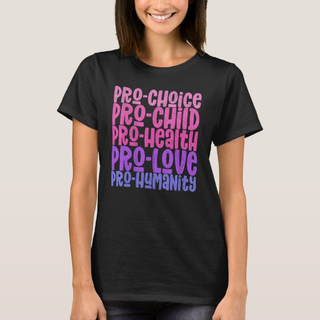Camiseta Pro Choice Pro Child Pro Health Pro Love Pro Human (Frente)