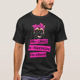 Camiseta Pro Choice Pro Feminismo Pro Buldogue Francês Cach