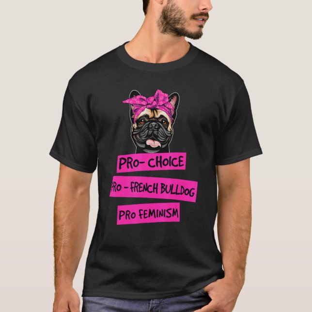 Camiseta Pro Choice Pro Feminismo Pro Buldogue Francês Cach (Frente)