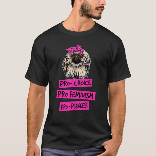 Camiseta Pro Choice Pro Feminismo Pro Cachorro Pekingês Mãe (Frente)