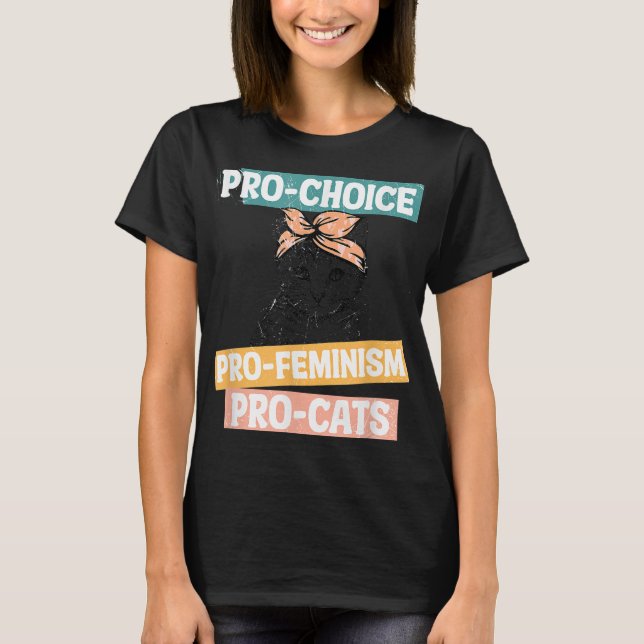 Camiseta Pro Choice Pro Feminismo Pro Cats Direitos das Mul (Frente)