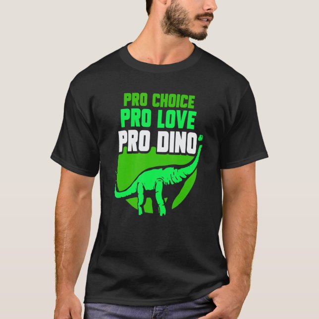 Camiseta Pro Choice Pro Love Pro Dino   Feminisim Womens Fe (Frente)