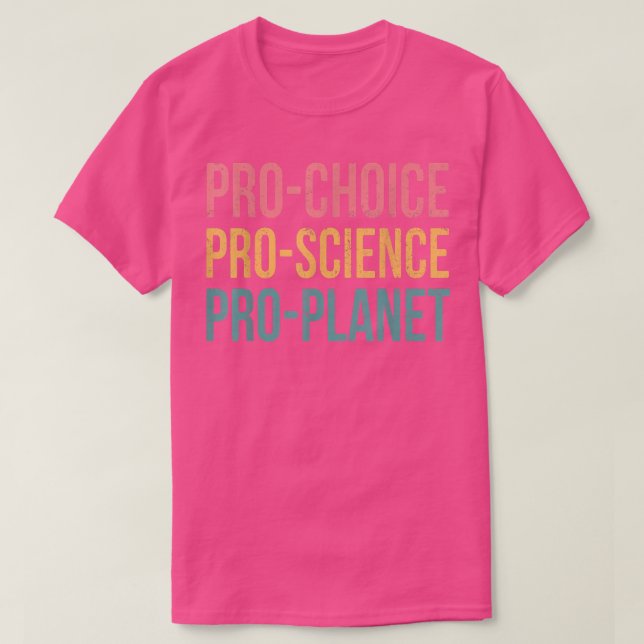 Camiseta Pro Choice Pro Planet Pro Science Alterações Climá (Frente do Design)