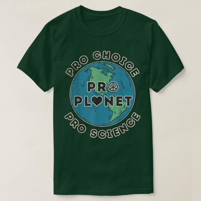Camiseta Pro Choice Pro Planet Pro Science Alterações Climá (Frente do Design)
